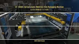 EF-2650S Full Automatic Mattress Film Packaging Machine