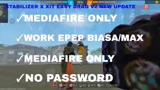 STABILIZER X XIT EASY DRAG V2 NEW UPDATE WORK EPEP BIASA/MAX 👾🎯