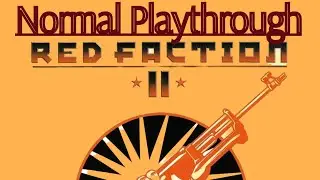 Red Faction 2 PS4 Playthrough Mission 2 (Recorded In 2017 Check Description.)