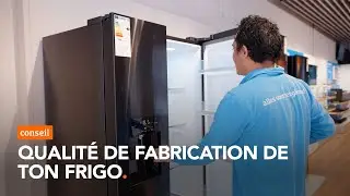 La qualit&eacute; de fabrication de ton frigo