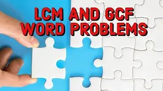 LCM AND GCF WORD PROBLEMS| GED BASIC MATH