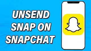 How To Unsend Snap On Snapchat 2022 | Delete Sent Snapchat Messages | Snapchat App