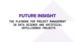 Improve Data Science and Artificial Intelligence Project Outcomes with Playbook by NASSCOM and PMI