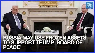 Putin Tells Abbas That Russia May Use Frozen Assets To Support Trump 'Board of Peace'