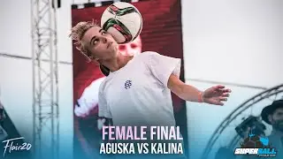 Aguska v Kalina - Female Final | Super Ball 2018