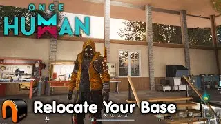 ONCE HUMAN: как перенести свою базу! #OnceHuman