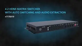 4 x 2 HDMI Matrix Switch With Audio and Auto Switching Function l nT17BX19