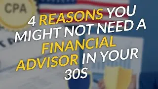 4 Reasons You Might Not Need a Financial Advisor in Your 30s 🧭💸