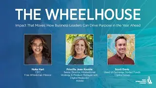 Wheelhouse Webinar—Impact That Moves: How Business Leaders Can Drive Purpose in the Year Ahead