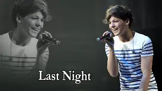 Louis Tomlinson - Last Night Lyrics