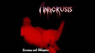 ANACRUSIS - Screams And Whispers/Bonus Tracks 1993 full album