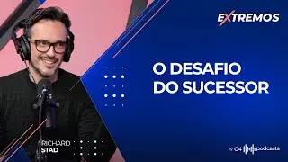 COMO ASSUMIR UMA EMPRESA FAMILIAR E FAZER UMA BOA SUCESS&Atilde;O? - COM RICHARD STAD (ARAMIS) | EXTREMOS