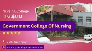 Government College Of Nursing - Rajkot | Nursing College in Gujarat | mynursingadmission.com