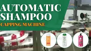 SHAMPOO FILLING & CAPPING MACHINE | AUTOMATIC LIQUID FILLING AND CAPPING LINE