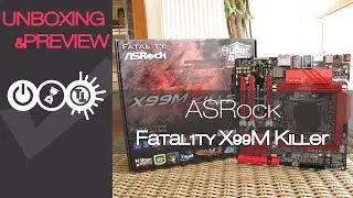 Распаковка и предварительный обзор ASRock Fatal1ty X99M Killer