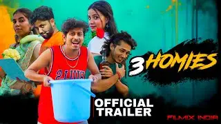 3 Homies | Officel Trailer | Filmix India