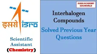 ISRO| VSSC-2025| Scientific Assistant| Previous Year Questions| Interhalogen Compounds