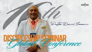 Day 4 | Discipleship Seminar - Pastor David Sanerivi | AOG Church of Samoa Global Conference 2026