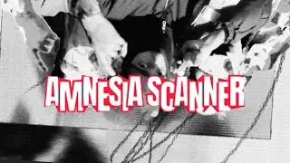 AMNESIA SCANNER - KIBOLAMARAVILLA