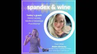 Overcoming Pain, Lymphatic Drainage and Postural Alignment w/ Dona Lackey