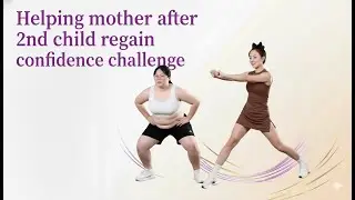 Helping Mother after second child regain confidence challenge 7 days to weight lose #exercise #girl