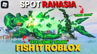 SPOT RAHASIA ?! 1X1X1 COMET SHARK FISH IT ROBLOX