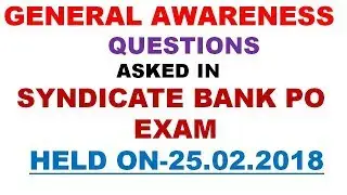General Awareness Questions Asked in Syndicate bank Po (25.02.2018)