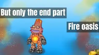 Fire oasis, but it&rsquo;s the end part | TheSingingPocket