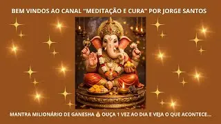 MANTRA MILIONÁRIO DE GANESHA 💰 OUÇA 1 VEZ AO DIA E VEJA O QUE ACONTECE...