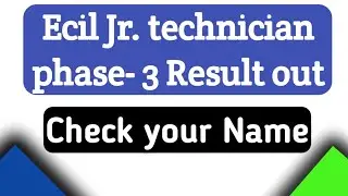 ECIL Jr. Technician phase -3 Result out || check your Name Link in description 👇👇