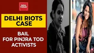 Delhi Riots Case: High Court Grants Bail To Natasha Narwal, Devangana Kalita & Asif Iqbal Tanha