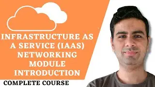 4.1 Infrastructure as a Service (IaaS) Networking | Module Introduction