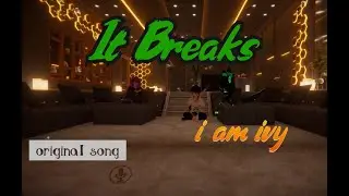It Breaks | i am ivy Original