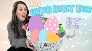 EASTER BASKET Gift Ideas 2025 | Low Cost and Realistic | Toddler's, Kids, and Pets!