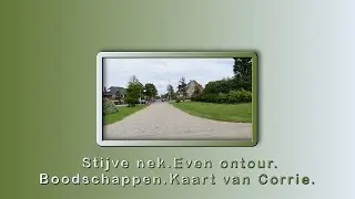 vr 27 juni | Stijve nek | Even ontour | Boodschappen | Kaart van Corrie.  #24187