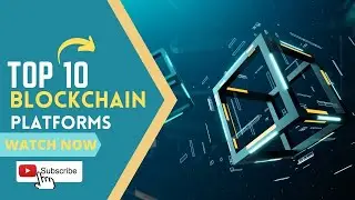 The Top 10 Blockchain Platforms | Technology