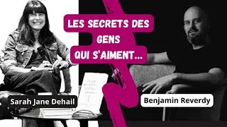 Les gens qui s'aiment ont leurs secrets... L'interview par Benjamin Reverdy