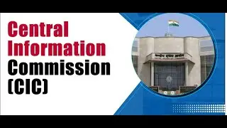 Central information commission (CIC) | For UPSC preparation