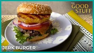 Jerk Burgers That Stack Up High | The Good Stuff with Mary Berg