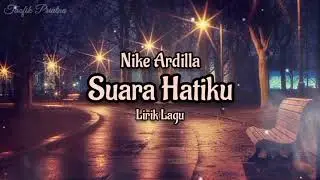 Suara Hatiku - Nike Ardilla (Lirik Lagu)