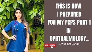 FCPS IN OPHTHALMOLOGY PREPARATION GUIDANCE | FCPS PART 1 OPHTHALMOLOGY | FCPS EXAM PREPARATION