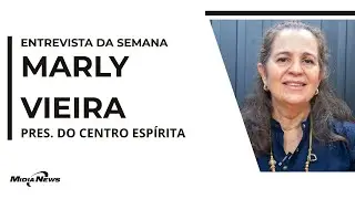 Entrevista da semana com a presidente do Centro Esp&iacute;rita, Marly Vieira
