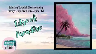 Painting Tutorial:  Edge of Paradise