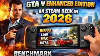 Steam Deck | GTA V Enhanced edition Tested &ndash; How Does It Run in 2026?  4K 60 FPS