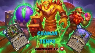 Hearthstone - Chaman Tempo ( intéressant et surprenant ) - Woodchuck