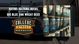 Rating Arizona...Beers - Big Blue Van Wheat Beer - College Street Brewing
