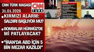 ABD'nin İran'a saldırı başlıyor mu? Bombalar Hürmüz'de mi patlayacak? - CNN TÜRK Masası 31.01.2026