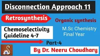 Chemoselectivity||Guidelines 4-7||Disconnection Approach||Organic Synthesis 2