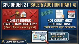 CPC Order 21 Part 4 | Sale of Property, Rule 89/90/91 & Confirmation | Marathi Lecture