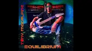 TONY MACALPINE - Equilibrium 2021 full album